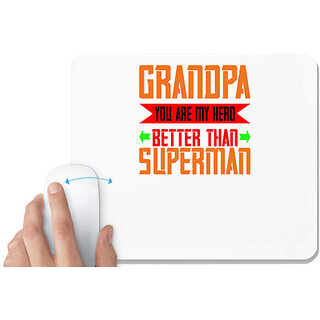                       UDNAG White Mousepad 'Grand Father | Grandpa, you are my hero' for Computer / PC / Laptop [230 x 200 x 5mm]                                              