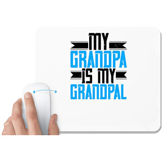                       UDNAG White Mousepad 'Grand Father | My Grandpa is my Grandpal' for Computer / PC / Laptop [230 x 200 x 5mm]                                              