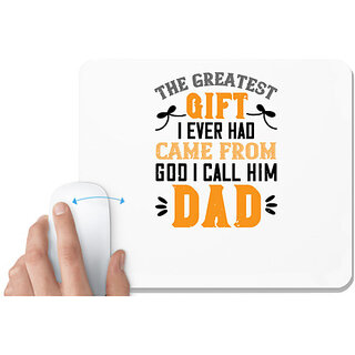                       UDNAG White Mousepad 'Papa, Father | the gratest gift i ever had came from' for Computer / PC / Laptop [230 x 200 x 5mm]                                              