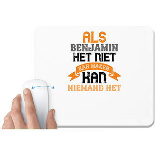                       UDNAG White Mousepad '| als benjamin het niet kan maken' for Computer / PC / Laptop [230 x 200 x 5mm]                                              