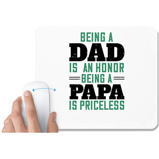                       UDNAG White Mousepad 'Papa, Father | being a dadis an Honour being a papa' for Computer / PC / Laptop [230 x 200 x 5mm]                                              