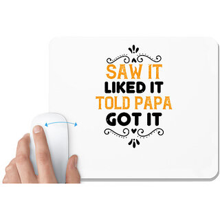                       UDNAG White Mousepad 'Papa, Father | saw it like it told papa' for Computer / PC / Laptop [230 x 200 x 5mm]                                              