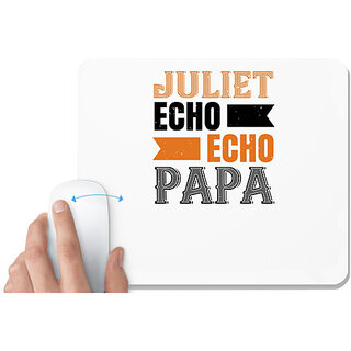                       UDNAG White Mousepad 'Father | juliet echo echo papa' for Computer / PC / Laptop [230 x 200 x 5mm]                                              