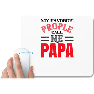                       UDNAG White Mousepad 'Father | my favorite prople call me papa' for Computer / PC / Laptop [230 x 200 x 5mm]                                              