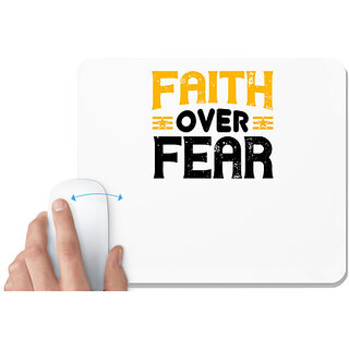                       UDNAG White Mousepad 'Faith | Faith over fear' for Computer / PC / Laptop [230 x 200 x 5mm]                                              