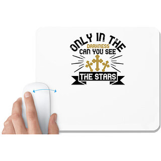                       UDNAG White Mousepad 'Faith | Only in the darkness can you see the stars' for Computer / PC / Laptop [230 x 200 x 5mm]                                              