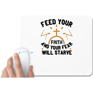                       UDNAG White Mousepad 'Faith | Feed your faith and your fear will starve' for Computer / PC / Laptop [230 x 200 x 5mm]                                              