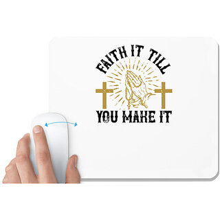                       UDNAG White Mousepad 'Faith | Faith it till you make it' for Computer / PC / Laptop [230 x 200 x 5mm]                                              
