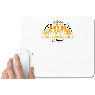                      UDNAG White Mousepad 'Mother | As my mom always said, Youd rather' for Computer / PC / Laptop [230 x 200 x 5mm]                                              