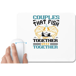                       UDNAG White Mousepad 'Fishing | COUPLES THAT FISH TOGETHER' for Computer / PC / Laptop [230 x 200 x 5mm]                                              