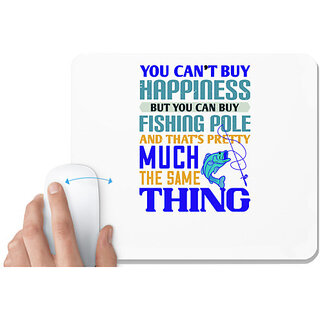                       UDNAG White Mousepad 'Fishing | YOU CAN'T BUY HAPPINESS' for Computer / PC / Laptop [230 x 200 x 5mm]                                              