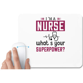                       UDNAG White Mousepad 'Nurse | i'm anurse whats your superpower' for Computer / PC / Laptop [230 x 200 x 5mm]                                              