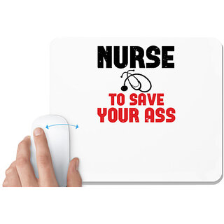                       UDNAG White Mousepad 'Nurse | nurse to save your ass' for Computer / PC / Laptop [230 x 200 x 5mm]                                              