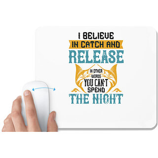                       UDNAG White Mousepad 'Fishing | 02 I BELIEVE IN CATCH AND RELEASE' for Computer / PC / Laptop [230 x 200 x 5mm]                                              