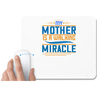                       UDNAG White Mousepad 'Mother | My mother is a walking miracle' for Computer / PC / Laptop [230 x 200 x 5mm]                                              