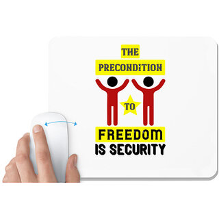                       UDNAG White Mousepad 'Freedom | The precondition to freedom is security' for Computer / PC / Laptop [230 x 200 x 5mm]                                              