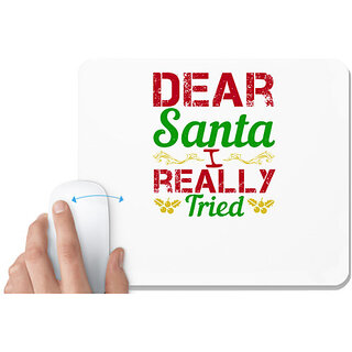                       UDNAG White Mousepad 'Christmas | Dear Santa, I really tried' for Computer / PC / Laptop [230 x 200 x 5mm]                                              