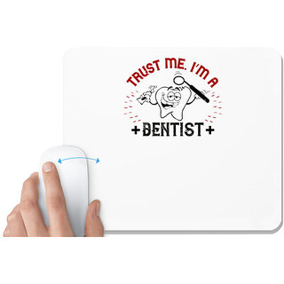                       UDNAG White Mousepad 'Dentist | Trust me i'm dentist' for Computer / PC / Laptop [230 x 200 x 5mm]                                              