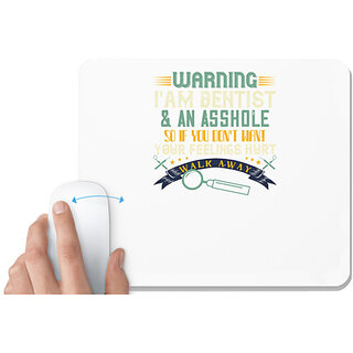                       UDNAG White Mousepad 'Dentist | Warning i'm dentist an asshole' for Computer / PC / Laptop [230 x 200 x 5mm]                                              