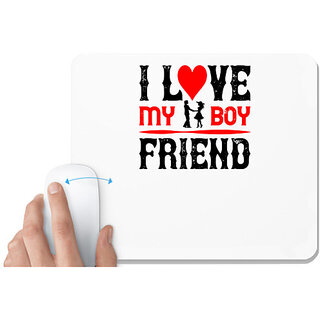                       UDNAG White Mousepad 'Boyfriend | i love my boy friend copy' for Computer / PC / Laptop [230 x 200 x 5mm]                                              