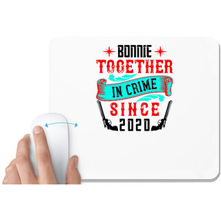                       UDNAG White Mousepad 'Couple | bonnie together in crime since 2020' for Computer / PC / Laptop [230 x 200 x 5mm]                                              
