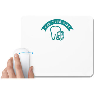                       UDNAG White Mousepad 'Dentist | Are your kids afraid of the Dentist' for Computer / PC / Laptop [230 x 200 x 5mm]                                              
