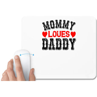                       UDNAG White Mousepad 'Couple | mommy loves daddy' for Computer / PC / Laptop [230 x 200 x 5mm]                                              