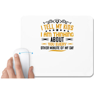                       UDNAG White Mousepad 'Mother | I tell my kids' for Computer / PC / Laptop [230 x 200 x 5mm]                                              