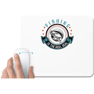                       UDNAG White Mousepad 'Fishing | Fishing is the reel deal' for Computer / PC / Laptop [230 x 200 x 5mm]                                              