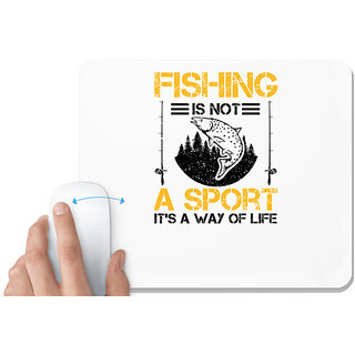                       UDNAG White Mousepad 'Fishing | Fishing is not a sport, its a way of life' for Computer / PC / Laptop [230 x 200 x 5mm]                                              