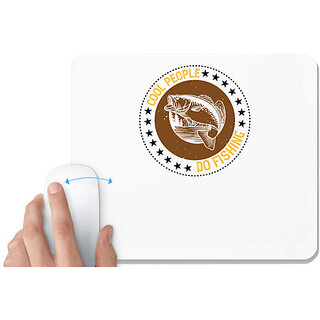                       UDNAG White Mousepad 'Fishing | Cool people do' for Computer / PC / Laptop [230 x 200 x 5mm]                                              
