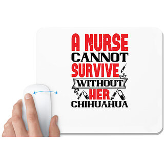                       UDNAG White Mousepad 'Nurse | A nurse cannot survive without her chihuahua' for Computer / PC / Laptop [230 x 200 x 5mm]                                              