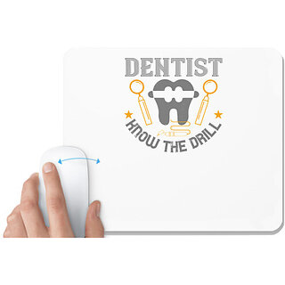                       UDNAG White Mousepad 'Dentist | Dentist know the drill' for Computer / PC / Laptop [230 x 200 x 5mm]                                              