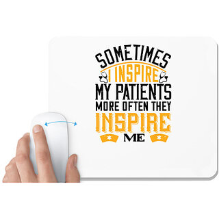                      UDNAG White Mousepad 'Dentist | sometime i inspire my patients' for Computer / PC / Laptop [230 x 200 x 5mm]                                              