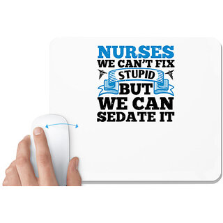                       UDNAG White Mousepad 'Nurse | nurses we cant fix' for Computer / PC / Laptop [230 x 200 x 5mm]                                              