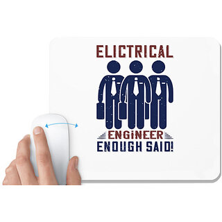                       UDNAG White Mousepad 'Engineer | electrical engineer enough said!' for Computer / PC / Laptop [230 x 200 x 5mm]                                              