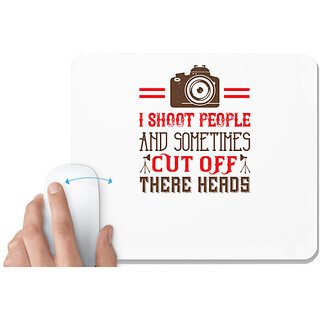                       UDNAG White Mousepad 'Cameraman | I SHOOT PEOPLE AND SOMETIMES' for Computer / PC / Laptop [230 x 200 x 5mm]                                              