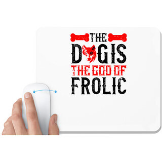                       UDNAG White Mousepad 'Dog | The dog is the of frolic' for Computer / PC / Laptop [230 x 200 x 5mm]                                              