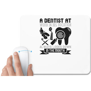                       UDNAG White Mousepad 'Dentist | A dentist at work in his vocation always' for Computer / PC / Laptop [230 x 200 x 5mm]                                              