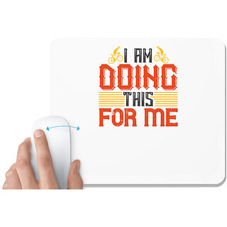                       UDNAG White Mousepad 'Cycling | i am doing this for me' for Computer / PC / Laptop [230 x 200 x 5mm]                                              