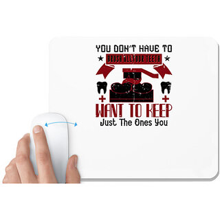                       UDNAG White Mousepad 'Dentist | You dont have to brush allyour teeth' for Computer / PC / Laptop [230 x 200 x 5mm]                                              