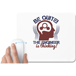                       UDNAG White Mousepad 'Engineer | be quite the engineer is thinking' for Computer / PC / Laptop [230 x 200 x 5mm]                                              