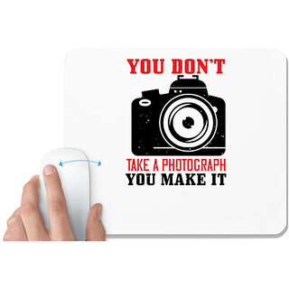                       UDNAG White Mousepad 'Cameraman | YOU DON'T TAKE A PHOTOGRAPH' for Computer / PC / Laptop [230 x 200 x 5mm]                                              