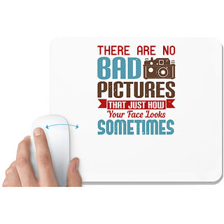                       UDNAG White Mousepad 'Cameraman | THERE ARE NO BAD PICTURES THAT JUST HOW' for Computer / PC / Laptop [230 x 200 x 5mm]                                              
