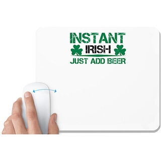                       UDNAG White Mousepad 'Beer | instant irish just add beer' for Computer / PC / Laptop [230 x 200 x 5mm]                                              