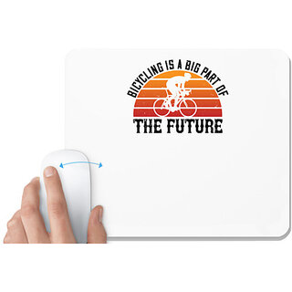                       UDNAG White Mousepad 'Cycling | Bicycling is a big part of the future' for Computer / PC / Laptop [230 x 200 x 5mm]                                              