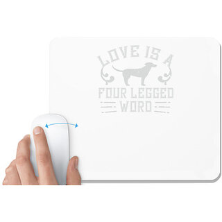                       UDNAG White Mousepad 'Dog | Love Is A Four Legged Word_02' for Computer / PC / Laptop [230 x 200 x 5mm]                                              