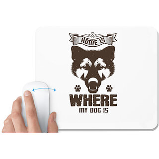                       UDNAG White Mousepad 'Dog | Home Is Where My Dog Is' for Computer / PC / Laptop [230 x 200 x 5mm]                                              