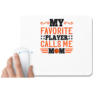                       UDNAG White Mousepad 'Mother | My favorite player calls me mom 2' for Computer / PC / Laptop [230 x 200 x 5mm]                                              
