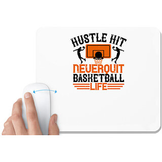                       UDNAG White Mousepad 'Basketball | Hustle, hit. Never quit basketball life' for Computer / PC / Laptop [230 x 200 x 5mm]                                              